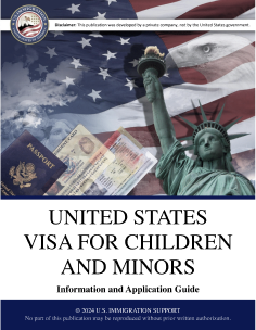 U.S. Visa Application Guide for Children and Minors - Application Guide